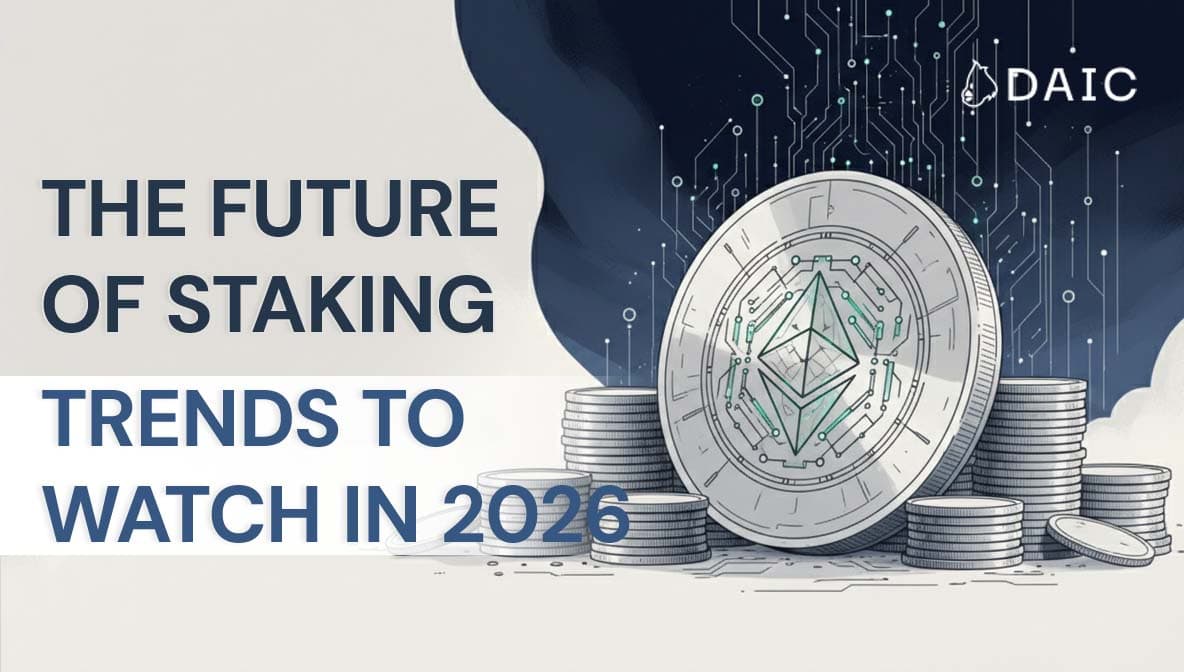 The Future of Staking: Trends to Watch in 2026 and Beyond
